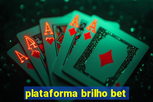 plataforma brilho bet